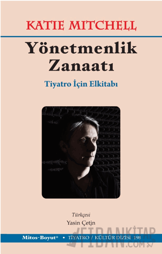 Yönetmenlik Zanaatı – Tiyatro İçin El Kitabı Katie Mitchell