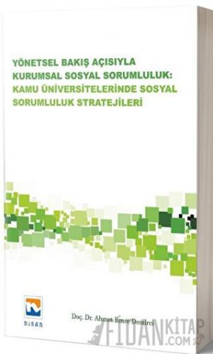 Yönetsel Bakış Açısıyla Kurumsal Sosyal Sorumluluk: Kamu Üniversiteler