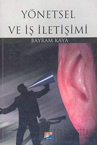 Yönetsel ve İş İletişimi Bayram Kaya