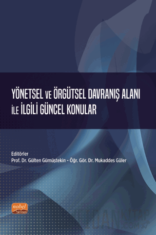 Yönetsel ve Örgütsel Davranış Alanı ile İlgili Güncel Konular Kolektif