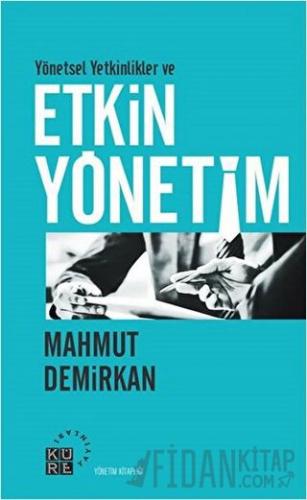 Yönetsel Yetkinlikler ve Etkin Yönetim Mahmut Demirkan