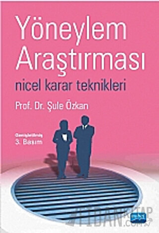 Yöneylem Araştırması Nicel Karar Teknikleri Şule Özkan