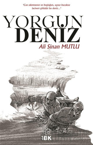 Yorgun Deniz Ali Sinan Mutlu