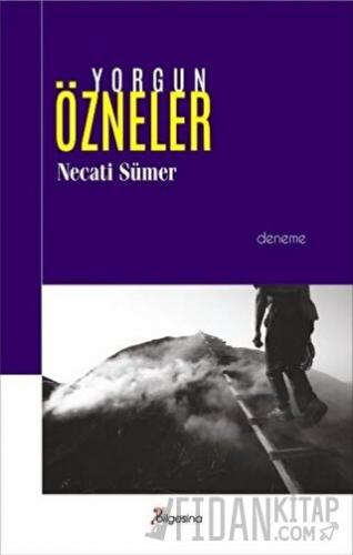 Yorgun Özneler Necati Sümer