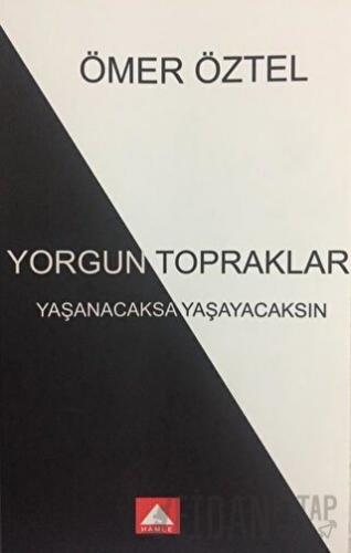 Yorgun Topraklar Ömer Öztel