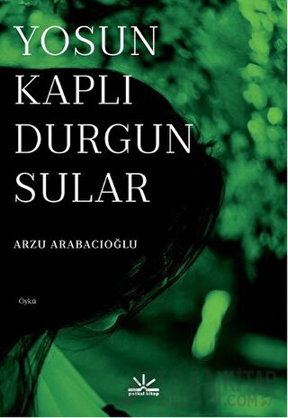 Yosun Kaplı Durgun Sular Arzu Arabacıoğlu