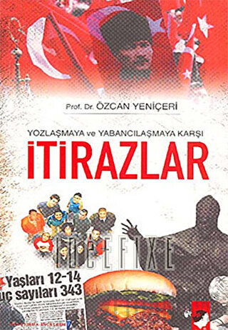 Yozlaşmaya ve Yabancılaşmaya Karşı İtirazlar Özcan Yeniçeri