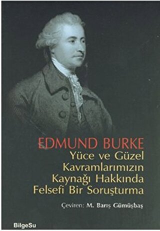 Yüce ve Güzel Kavramlarımızın Kaynağı Hakkında Felsefi Bir Soruşturma 