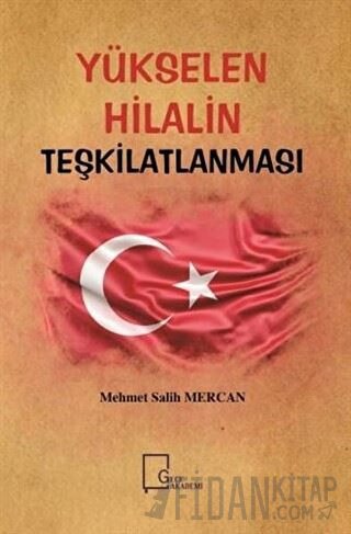 Yükselen Hilalin Teşkilatlanması Mehmet Salih Mercan