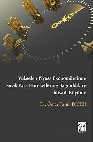 Yükselen Piyasa Ekonomilerinde Sıcak Para Hareketlerine Bağımlılık ve 