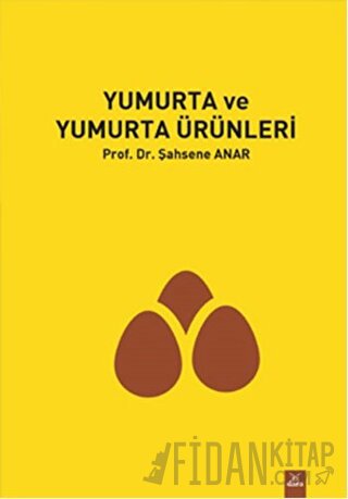 Yumurta ve Yumurta Ürünleri Şahsene Anar