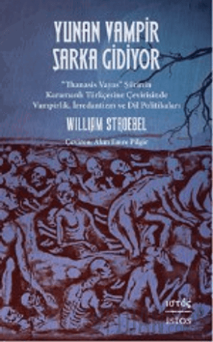 Yunan Vampir Şarka Gidiyor William Stroebel