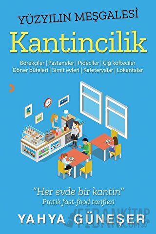 Yüzyılın Meşgalesi Kantincilik Yahya Güneşer