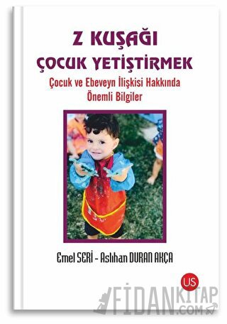 Z Kuşağı Çocuk Yetiştirmek Aslıhan Duran Akça