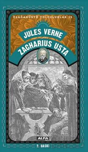 Zacharius Usta - Olağanüstü Yolculuklar 15 Jules Verne