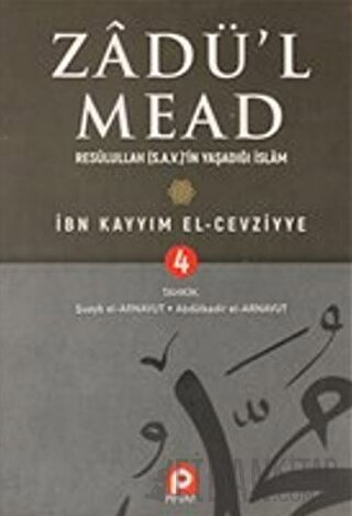 Zadü'l Mead 4.Cilt (Ciltli) İbn Kayyım el-Cevziyye