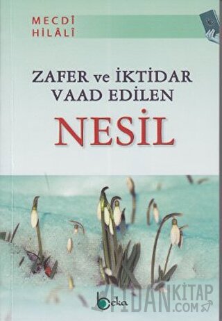 Zafer ve İktidar Vaad Edilen Nesil Mecdi Hilali