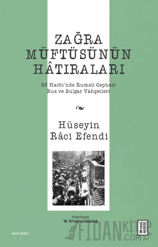 Zağra Müftüsünün Hâtıraları Hüseyin Raci Efendi