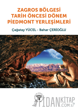 Zagros Bölgesi Tarih Öncesi Dönem Piedmont Yerleşimleri Bahar Çerioğlu