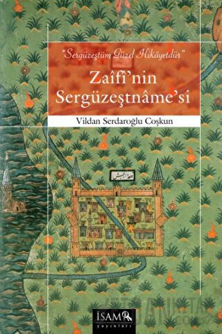 Zaifi'nin Sergüzeştname'si Vildan Serdaroğlu Coşkun