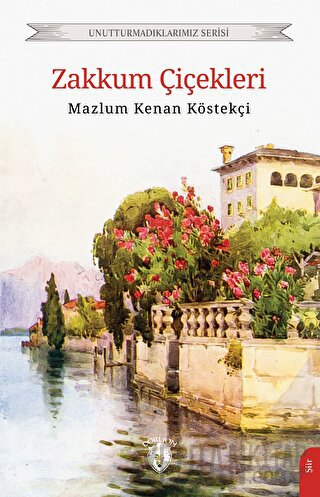 Zakkum Çiçekleri Mazlum Kenan Köstekçi