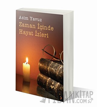 Zaman İçinde Hayat İzleri Asim Yavuz