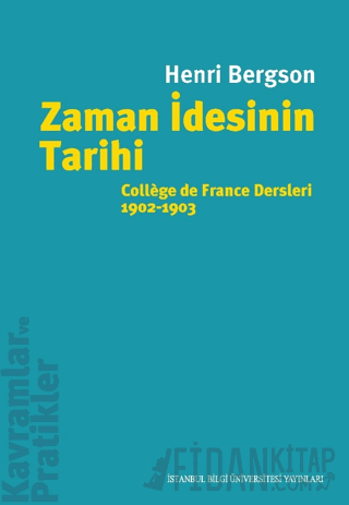 Zaman İdesinin Tarihi Henri Bergson