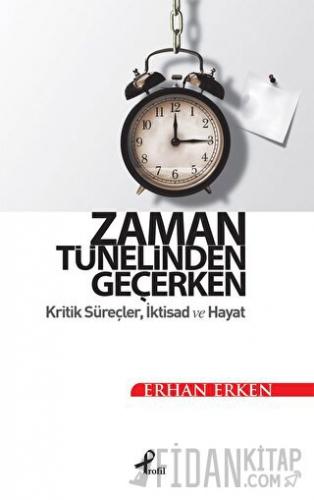 Zaman Tünelinden Geçerken Erhan Erken