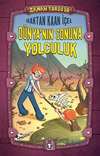 Zaman Turşusu 2 - Dünya'nın Sonuna Yolculuk (Ciltli) Haktan Kaan İçel