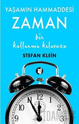 Zaman - Yaşamın Hammaddesi Stefan Klein