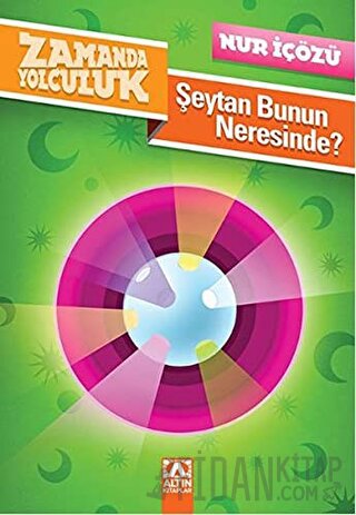 Zamanda Yolculuk - Şeytan Bunun Neresinde? Nur İçözü