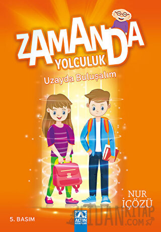 Zamanda Yolculuk - Uzayda Buluşalım Nur İçözü