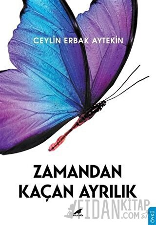 Zamandan Kaçan Ayrılık Ceylin Erbak Aytekin