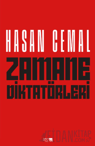 Zamane Diktatörleri Hasan Cemal