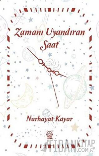 Zamanı Uyandıran Saat Nurhayat Kayar