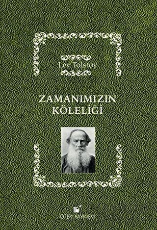 Zamanımızın Köleliği Lev Nikolayeviç Tolstoy