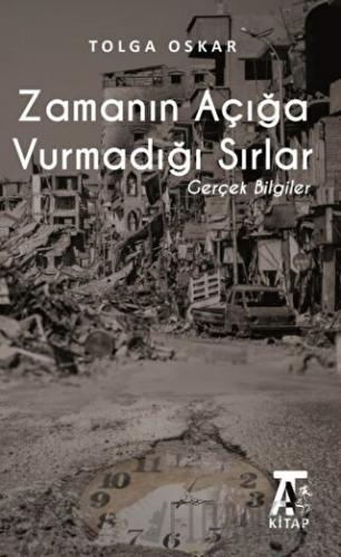 Zamanın Açığa Vurmadığı Sırlar Tolga Oskar