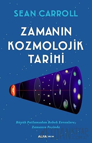 Zamanın Kozmolojik Tarihi Sean Carroll