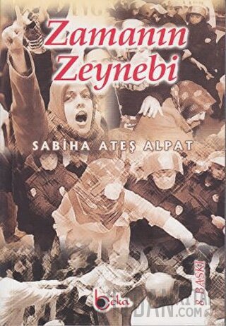 Zamanın Zeynebi Sabiha Ateş Alpat