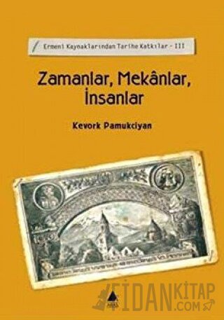 Zamanlar, Mekanlar, İnsanlar Kevork Pamukciyan