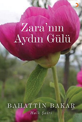 Zara’nın Aydın Gülü Bahattin Bakar