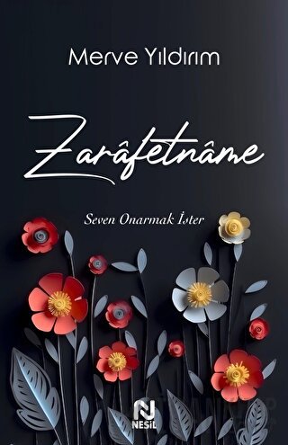 Zarafetname - Seven Onarmak İster Merve Yıldırım