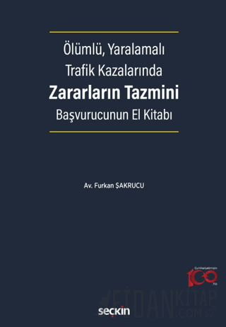 Ölümlü, Yaralamalı Trafik KazalarındaZararların Tazmini Başvurucunun E