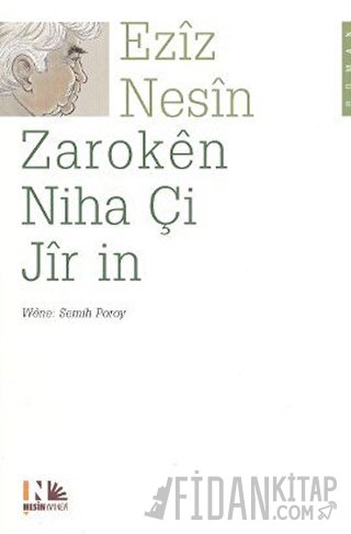 Zaroken Niha Çi Jir in Aziz Nesin