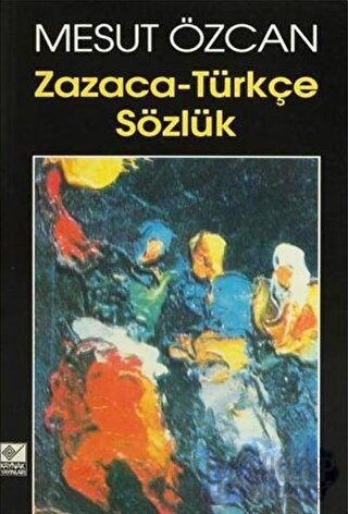 Zazaca-Türkçe Sözlük Mesut Özcan