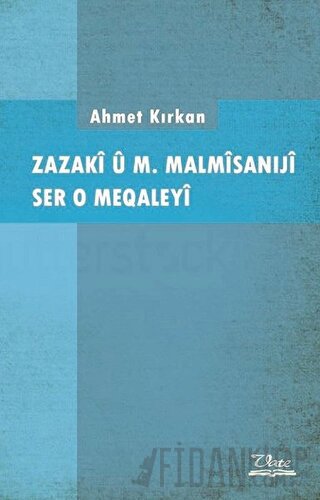 Zazaki u M. Malmisaniji Ser o Meqaleyi Ahmet Kırkan