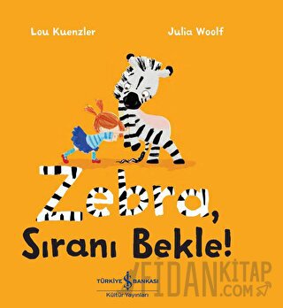 Zebra Sıranı Bekle Lou Kuenzler