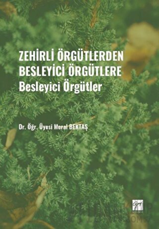 Zehirli Örgütlerden Besleyici Örgütlere - Besleyici Örgütler Meral Bek