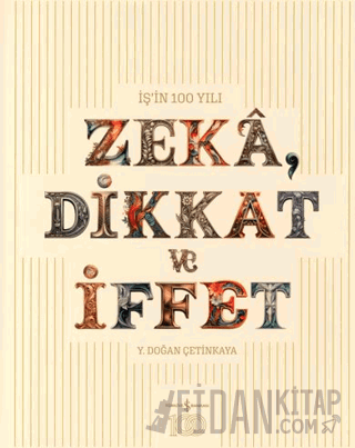 Zeka, Dikkat ve İffet (Ciltli) Y. Doğan Çetinkaya