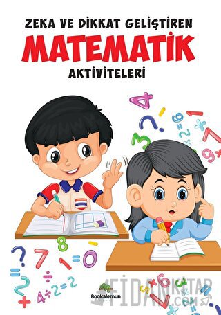 Zeka Ve Dikkat Geliştiren Matematik Aktiviteleri Kolektif